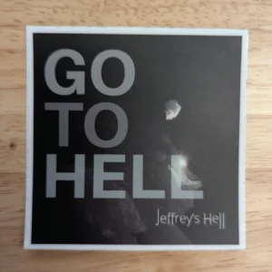 Jeffrey's Hell "Go to Hell" Sticker