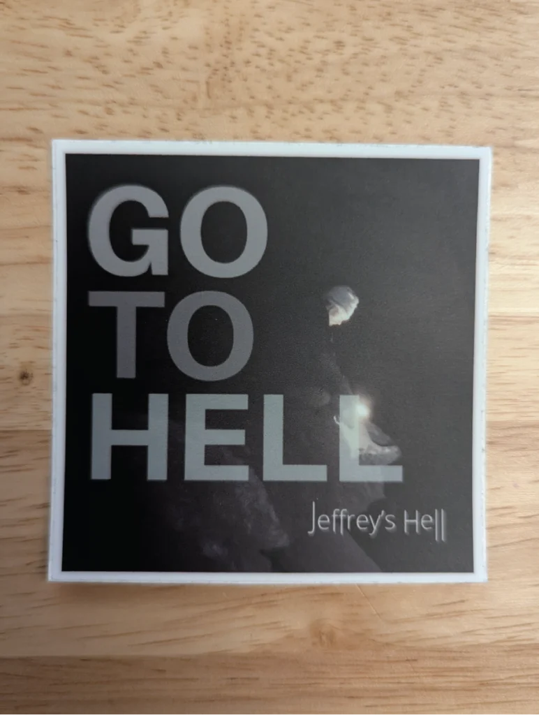 Jeffrey's Hell "Go to Hell" Sticker